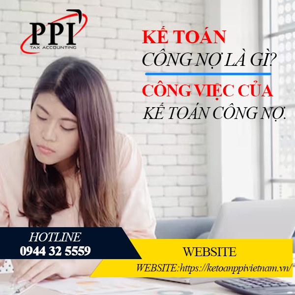 Kế toán công nợ là gì? Công việc của kế toán công nợ.