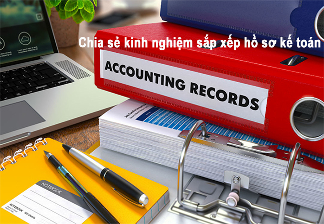 Chia sẻ kinh nghiệm sắp xếp hồ sơ kế toán