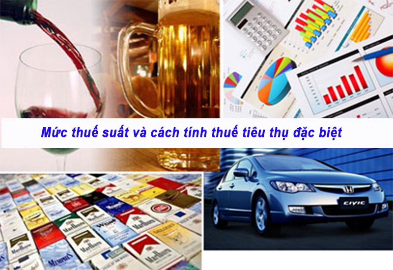 Mức thuế suất và cách tính thuế tiêu thụ đặc biệt