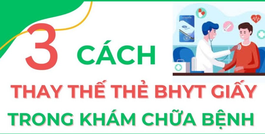 3 cách thay thế thẻ bảo hiểm y tế giấy trong khám chữa bệnh