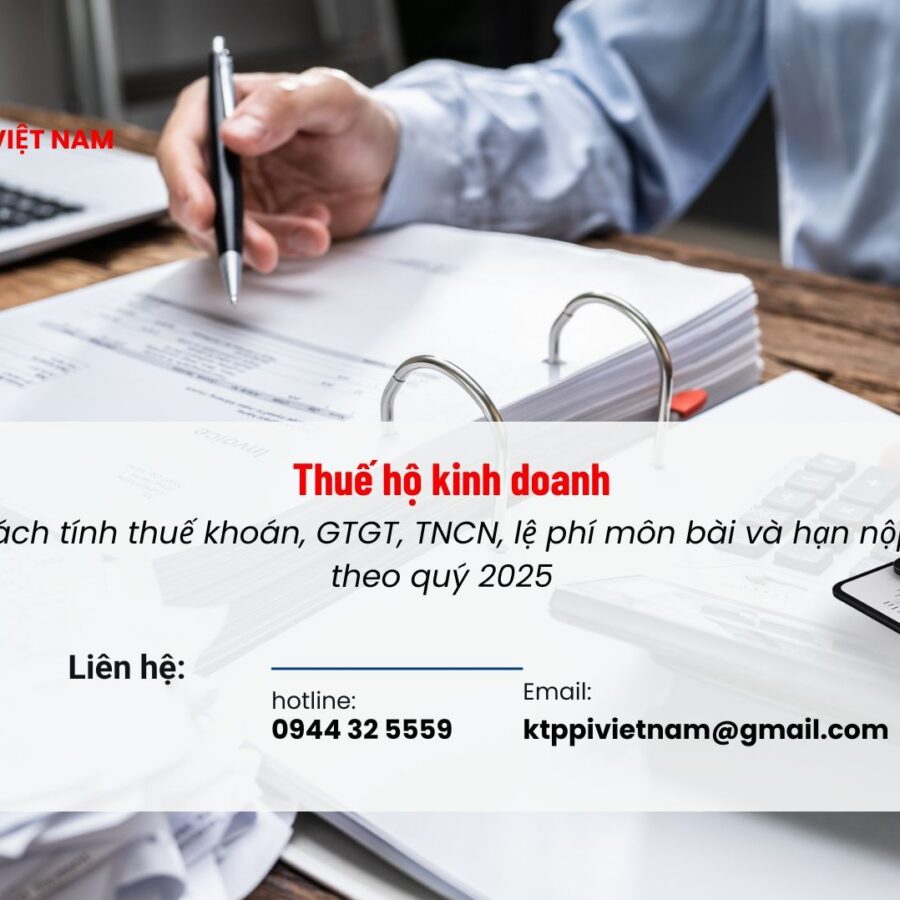 Thuế hộ kinh doanh: Cách tính thuế khoán, GTGT, TNCN, lệ phí môn bài và hạn nộp theo quý 2025