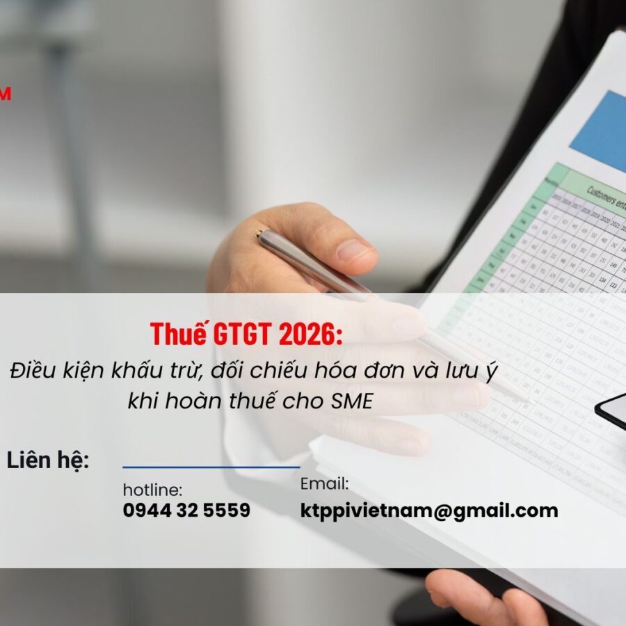 Thuế GTGT 2026: Điều kiện khấu trừ, đối chiếu hóa đơn và lưu ý khi hoàn thuế cho SME